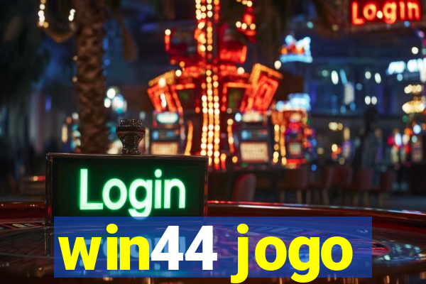 win44 jogo